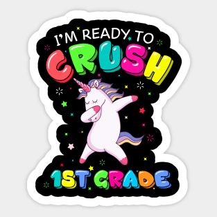 I'm ready to crush 1st grade dabbing Unicorn Sticker